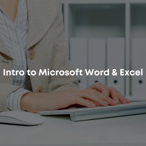 Intro to Microsoft Word & Excel