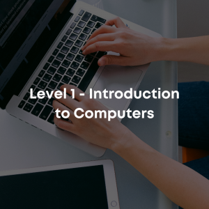 Level 1 - Introduction to Computers